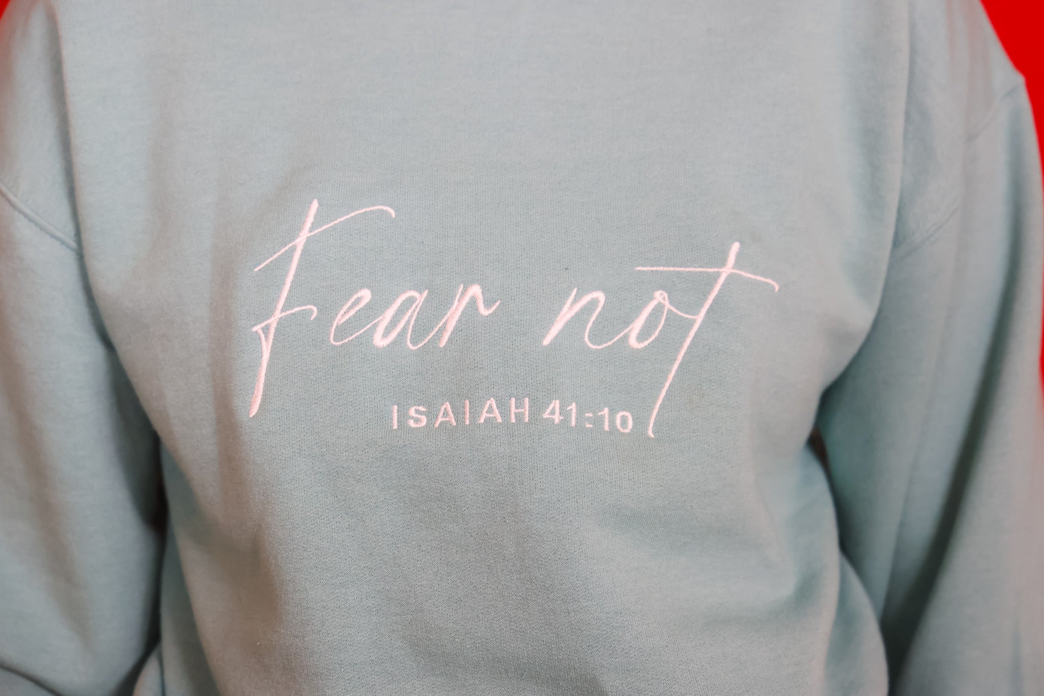 Fear Not Isaiah 41:10 Embroidered Jerzees Crewneck