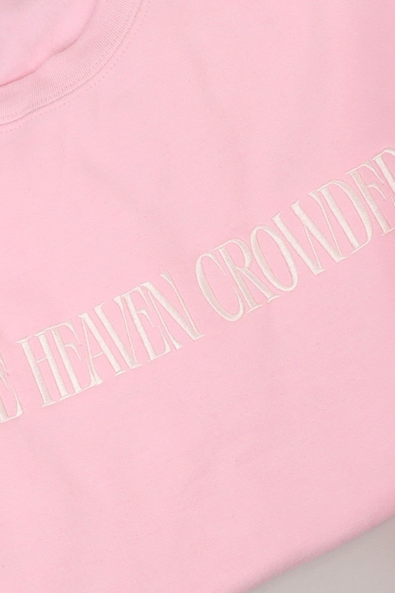 Make Heaven Crowded Sweatshirt
