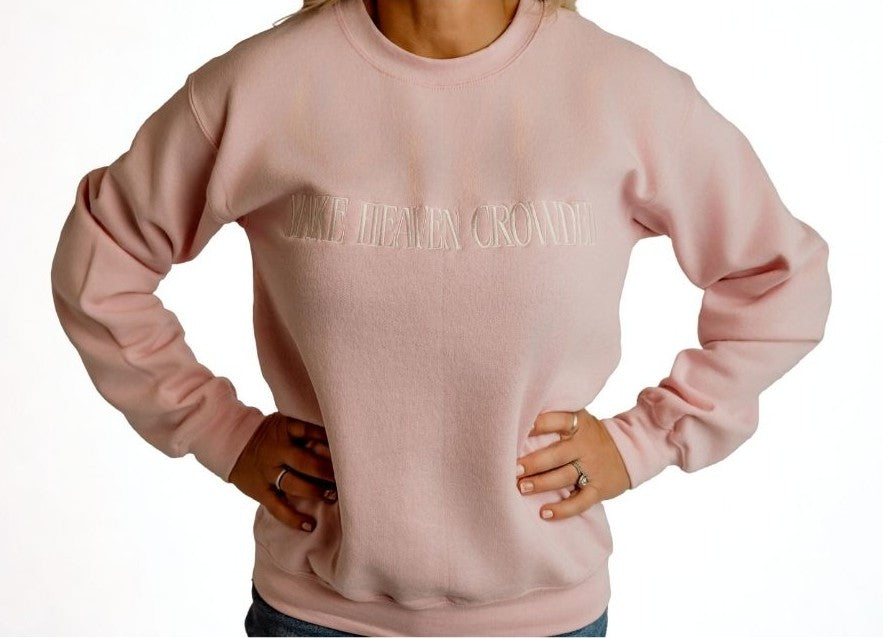 Make Heaven Crowded Sweatshirt